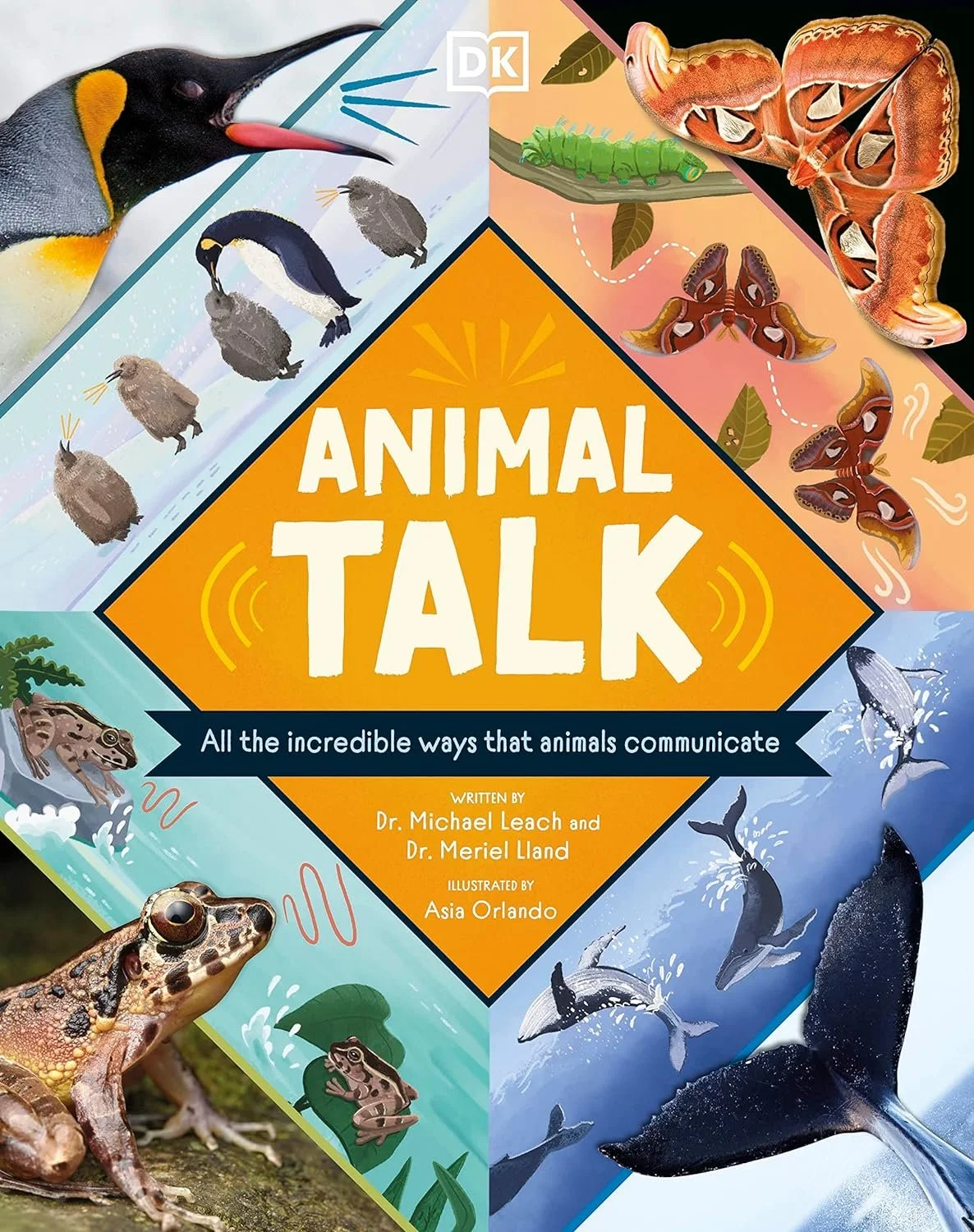 Cover of a book titled 'Animal Talk: All the incredible ways that animals communicate,' featuring illustrations of penguins, butterflies, frogs, whales, and a bird with its chicks.