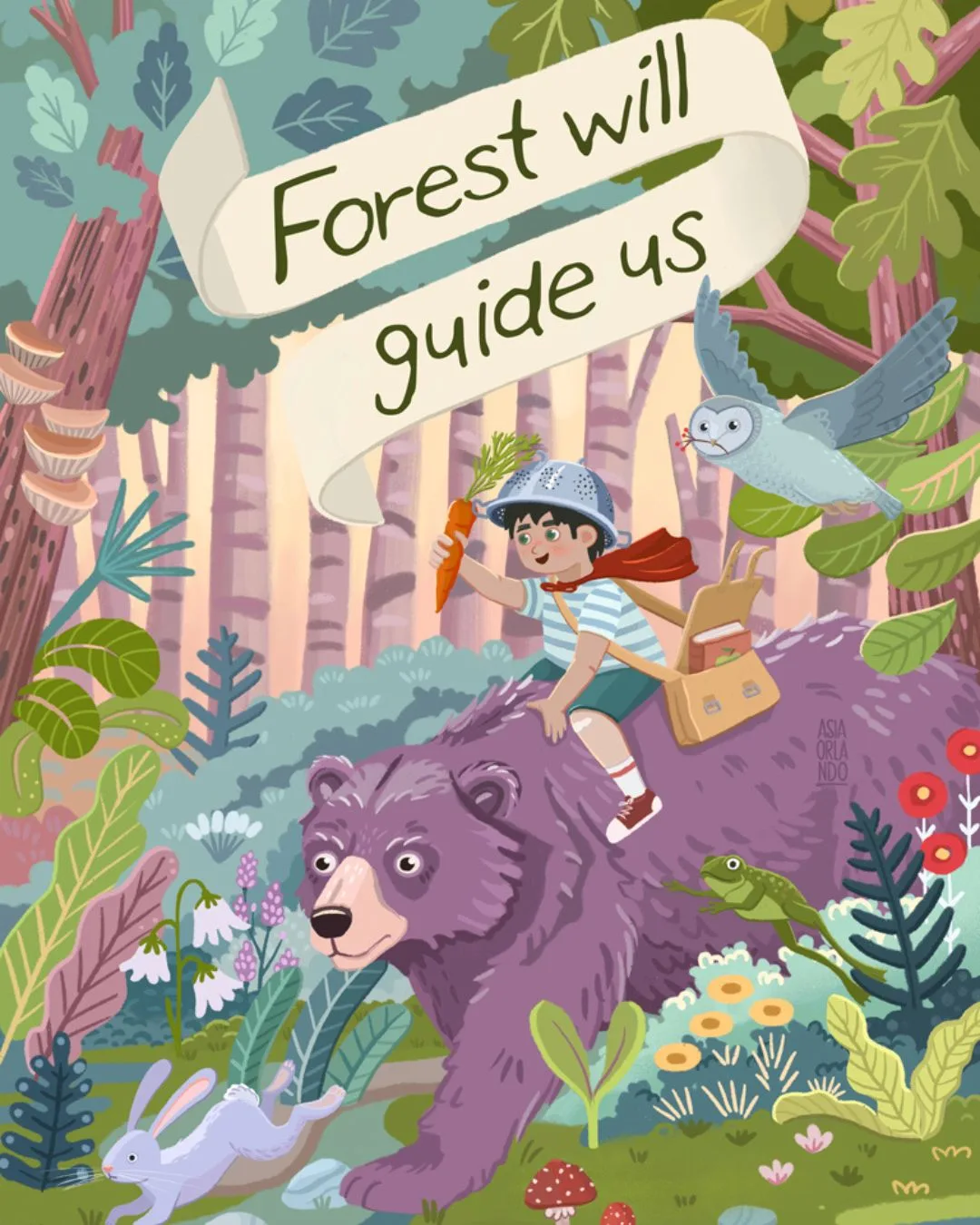 The Forest Will Guide You, short storybook illustration by Asia Orlando.