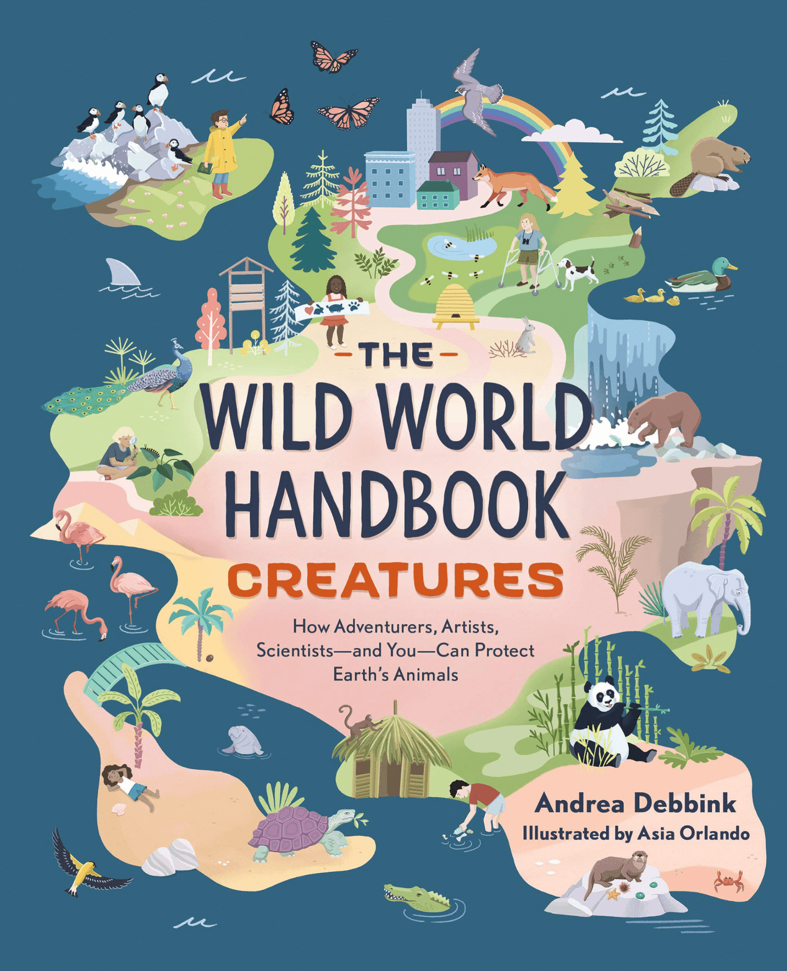 Cover of the book titled 'The Wild World Handbook: Creatures' by Andrea Debbink, illustrated by Asia Orlando, featuring colorful illustrations of various animals and nature scenes.